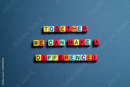 Together we can make a difference - word concept on cubes, text