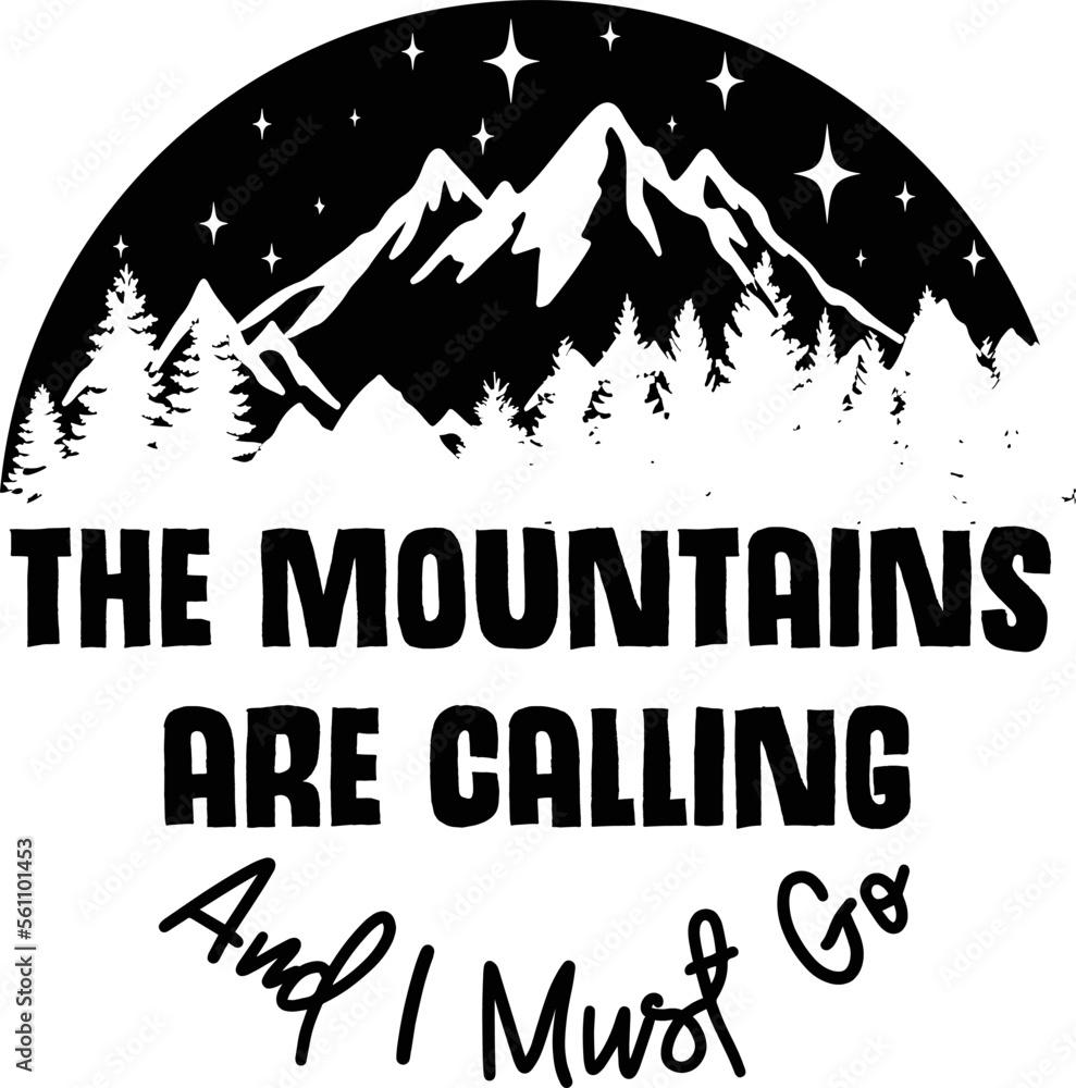 The Mountains are Calling And I must go, Mountains are Calling, Mountain Vacation