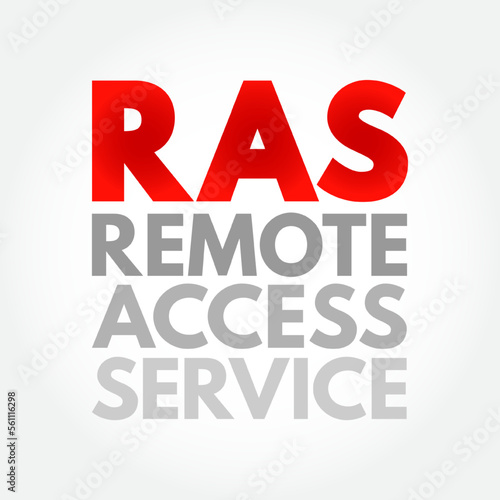 RAS - Remote Access Service is any combination of hardware and software to enable the remote access tools, acronym text concept background