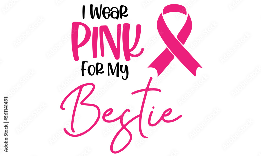 I Wear Pink for My Bestie SVG, Breast Cancer Cut File, Awareness Ribbon Design, Inspirational Saying, Quote, Silhouette, Cricut I Wear Pink for My Bestie SVG, Breast Cancer Cut File, Awareness Ribbon Design, Inspirational Saying, Quote, Silhouette, Cricut