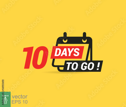 10 days to go a last countdown icon. Ten days go sale price offer promo deal timer, 10 days only. Simple flat style, business concept. Vector illustration design EPS 10.