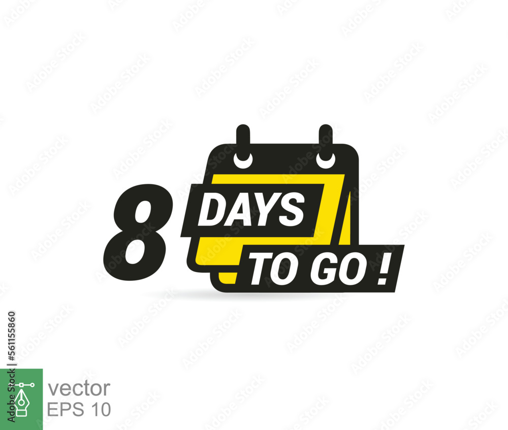 Fototapeta premium 8 days to go a last countdown icon. Eight days go sale price offer promo deal timer, 8 days only. Simple flat style, business concept. Vector illustration design EPS 10.