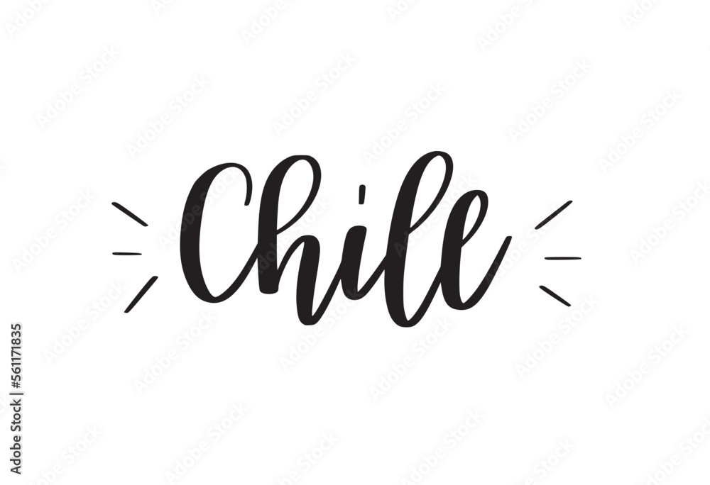 Chill. Modern brush calligraphy text