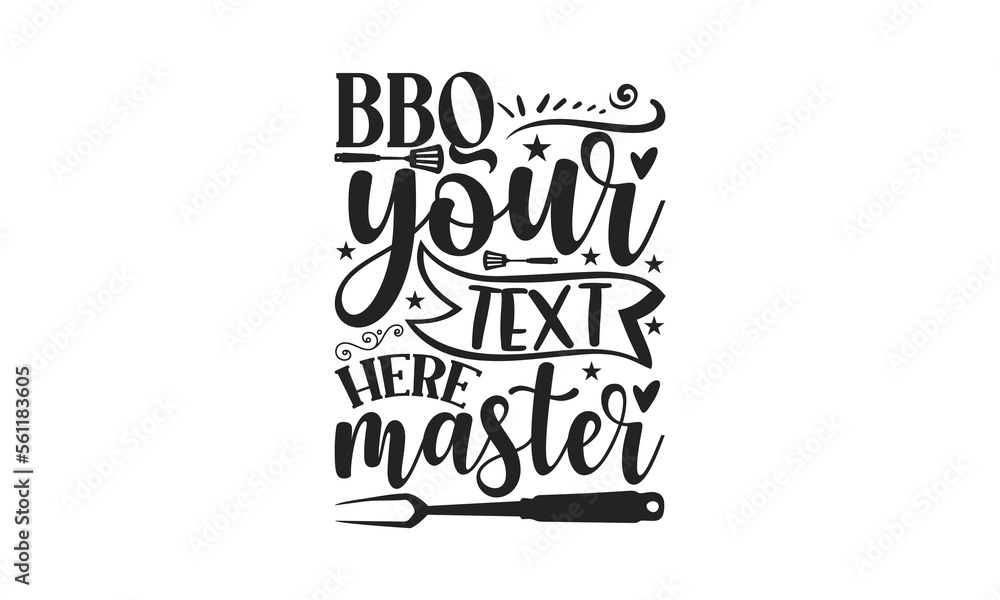 Bbq Your Text Here Master - Barbecue SVG design, Hand drawn lettering phrase isolated on white background, EPS Files for Cutting, Illustration for prints on t-shirts, bags, posters and cards. Bbq Your Text Here Master - Barbecue SVG design, Hand drawn lettering phrase isolated on white background, EPS Files for Cutting, Illustration for prints on t-shirts, bags, posters and cards.