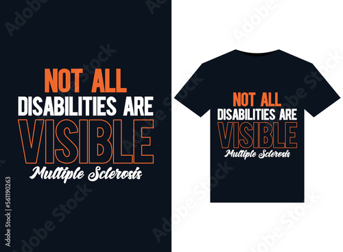 Not all Disabilities are Visible Multiple Sclerosis illustrations for print-ready T-Shirts design