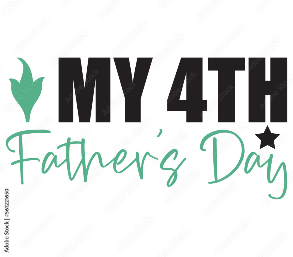 My 4th Father’s Day, Father's day SVG Bundle, Father's day T-Shirt Bundle, Father's day SVG, SVG Design, Father's day SVG Design