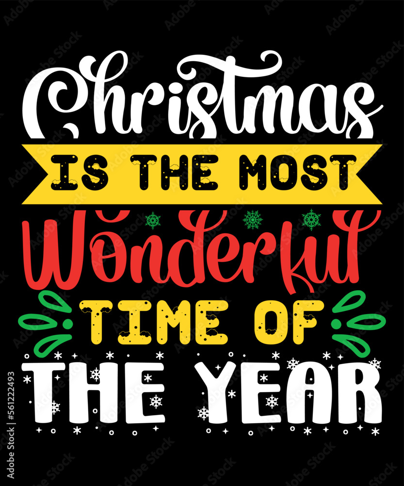 Christmas is the most wonderful time of the year. Merry Christmas shirts Print Template, Xmas Ugly Snow Santa Clouse New Year Holiday Candy Santa Hat vector illustration for Christmas hand lettered