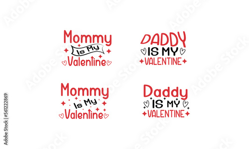 Daddy and mommy Is My Valentine Shirt Design.Mama's Valentine Shirt Design.