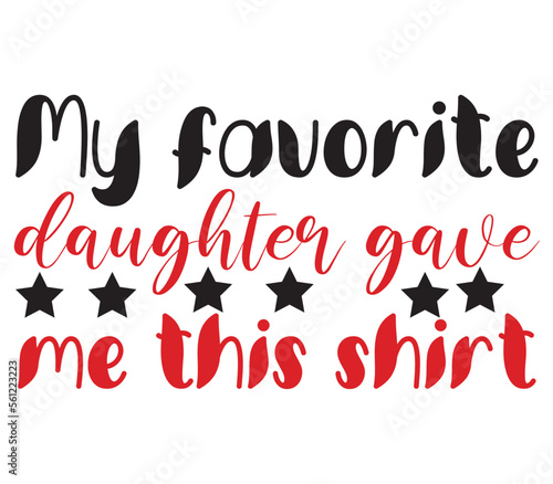 My favorite daughter gave me this shirt  Father s day SVG Bundle  Father s day T-Shirt Bundle  Father s day SVG  SVG Design  Father s day SVG Design