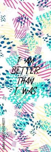 Inspiratonal motivational quote - Am i better than i was