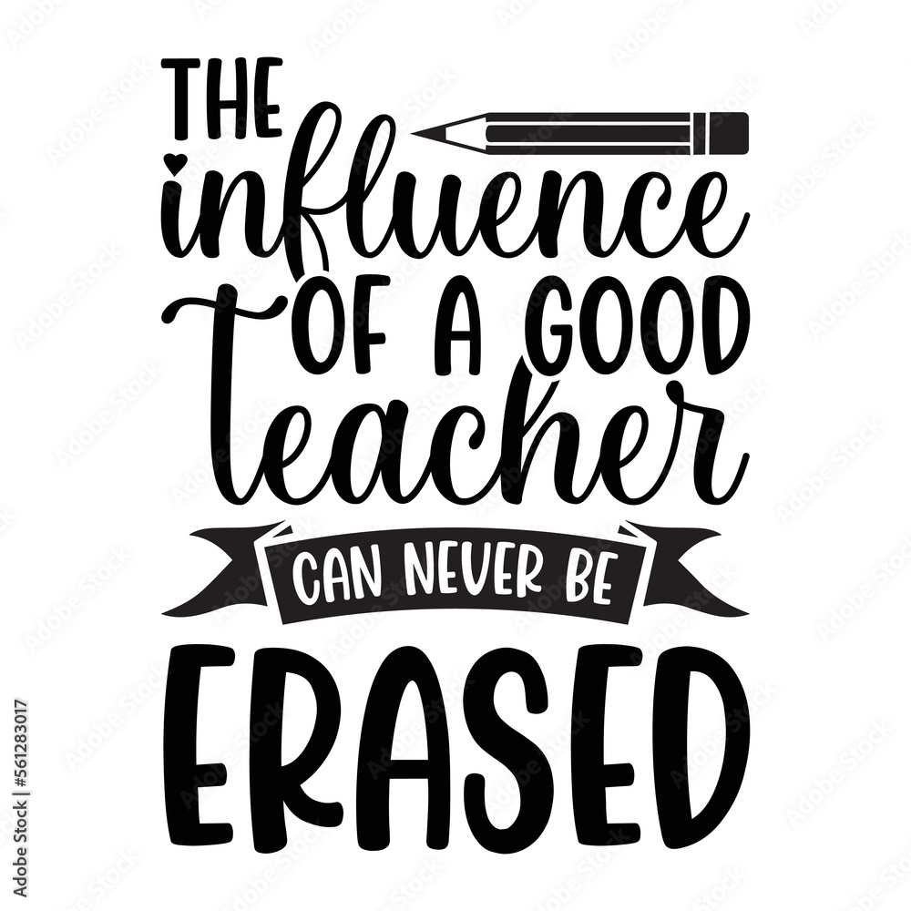 the-influencer-of-a-good-teacher-quotes-tshirt-design-stock-vector