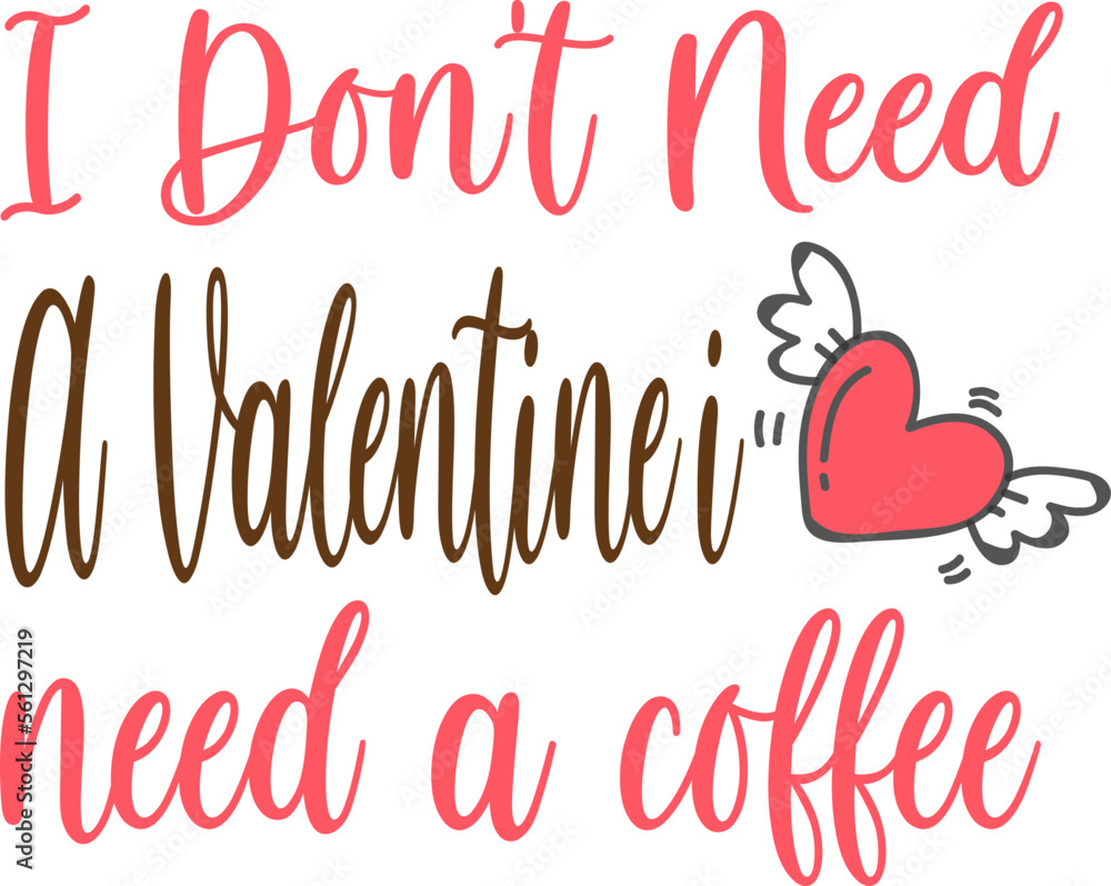 Fototapeta premium Coffee valentine svg,valentine svg.kids valentine shirt,valentine women shirts