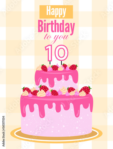 Bright cheerful birthday card invitation with a cake for children or teenagers for 10 years. For girls and boys. Suitable for print  postcards  poster.