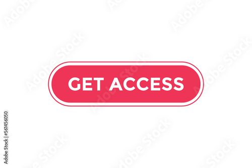Get access  button web banner templates. Vector Illustration 