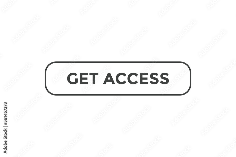 Get access button web banner templates. Vector Illustration
Get access button web banner templates. Vector Illustration