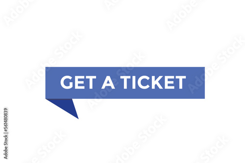 Get a ticket button web banner templates. Vector Illustration 