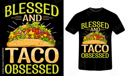 Blessed and taco obsessed T shirt Design, Tacos t shirt Design, Taco tshirt Design, T shirt quotes, Tacos illustration