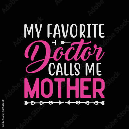 My Favorite Doctor Calls Me Mother