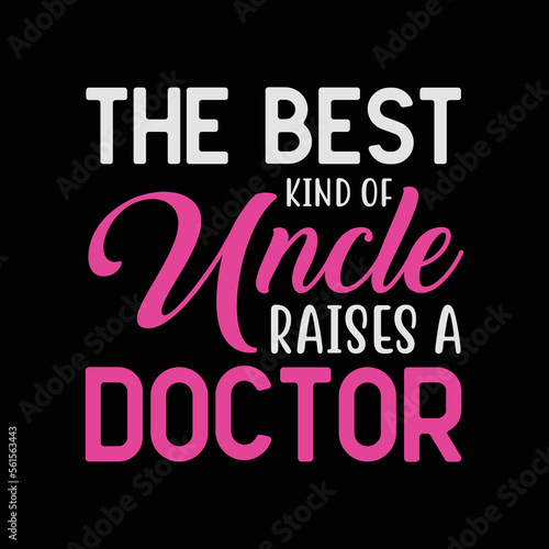 The Best Kind of Uncle Raises a Doctor