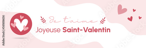 Je t'aime - Joyeuse Saint-Valentin - Bannière - Titre et illustrations autour du 14 février