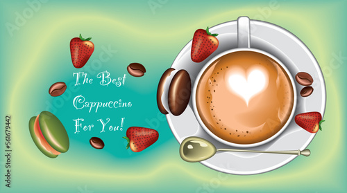 A beautiful illustration with a cup of coffee, spoon, cappuccino with biscuits macaron, strawberries and coffee beans with the inscription 'the best cappuccino for you'.