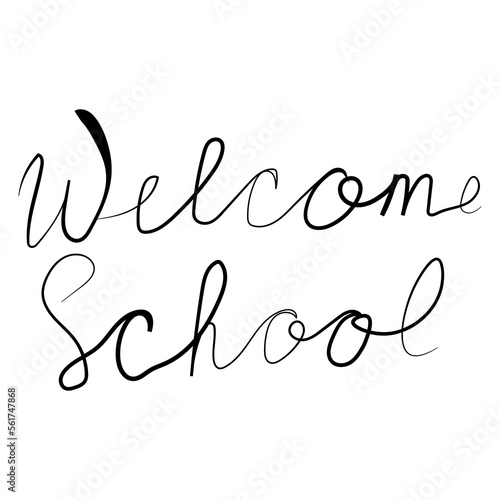 Welcome school hand drawn lettering