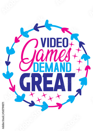 Video games demand great