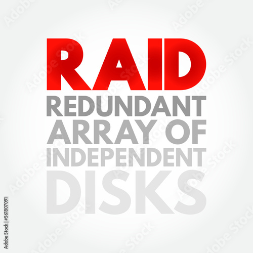 RAID - Redundant Array of Independent Disks is a data storage virtualization technology, acronym text concept background