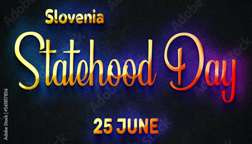 Happy Statehood Day of Slovenia  25 June. World National Days Neon Text Effect