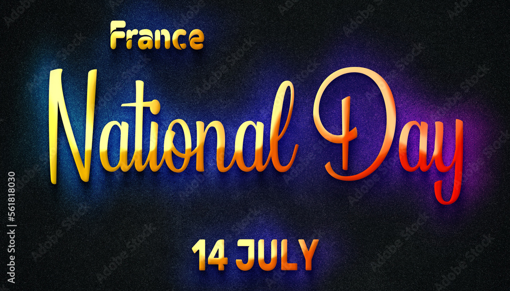Happy National Day of France, 14 July. World National Days Neon Text Effect Happy National Day of France, 14 July. World National Days Neon Text Effect