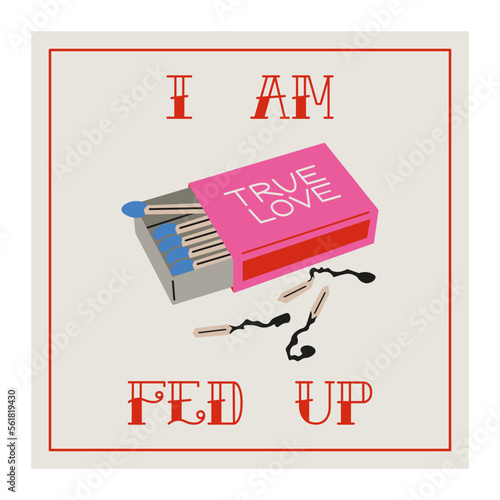 Bad Valentines gift card anti love concept. Feminist poster. Used true love matches. Love hurts. Vector Illustration in trendy pink style.
