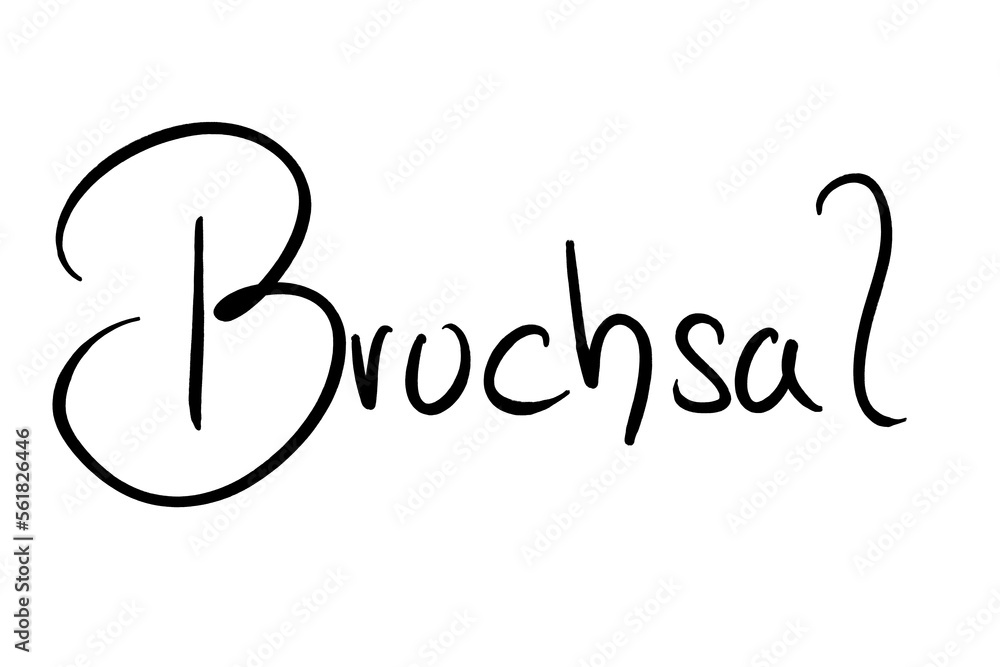 Bruchsal, Handwritten black on white Bruchsal, Handwritten black on white