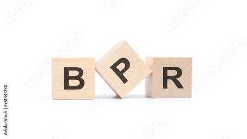 BPR - acronym from wooden blocks with letters, Business Process Reengineering concept, top view on white background
