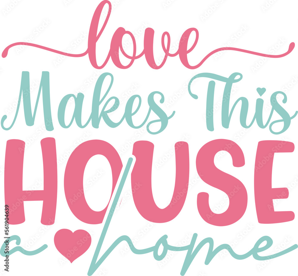 love makes this house a home love makes this house a home
