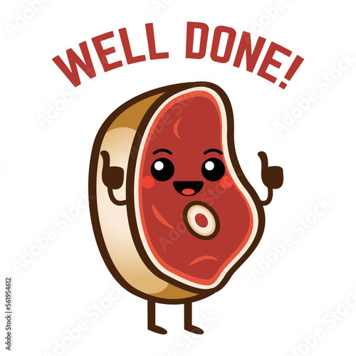 Cute cartoon cooked steak with text Well Done! Funny food pun illustration, simple kawaii piece of meat character. Isolated on white background