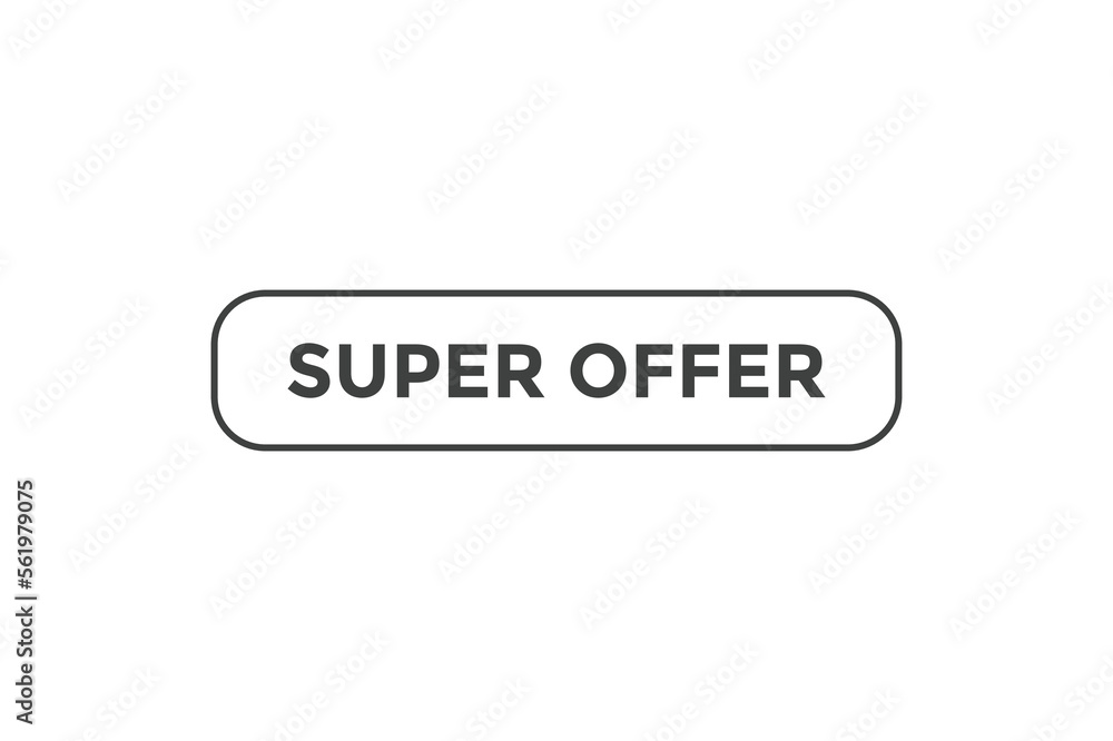 Super offer button web banner templates. Vector Illustration
Super offer button web banner templates. Vector Illustration