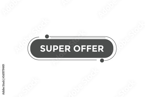 Super offer button web banner templates. Vector Illustration