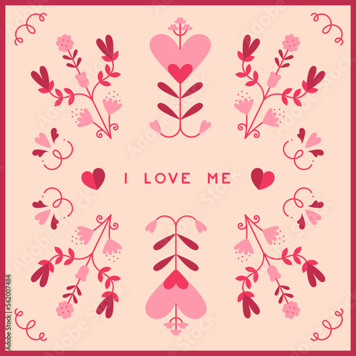 I LOVE ME, VALENTINE´S DAY, MODERN DESIGN, FLOWERS AND HEARTS