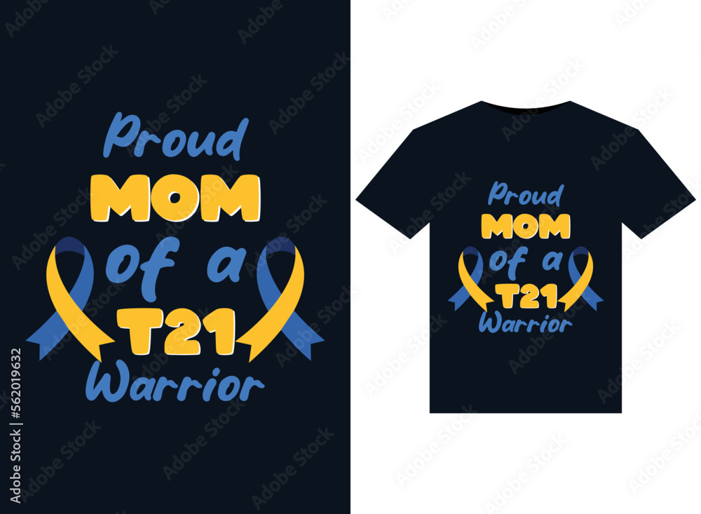 Proud mom of a t21 Warrior illustrations for print-ready T-Shirts design