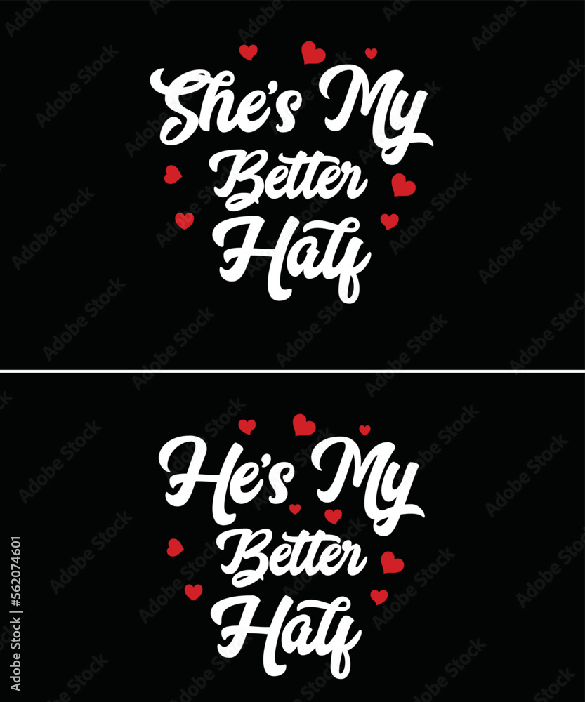 Couple valentine's day t-shirt design for a couple.