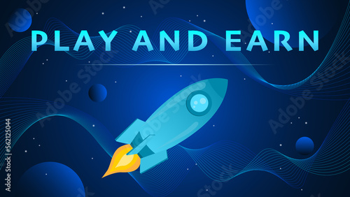 Banner design of the rise of Play and Earn. Spaceship or rocket on cyberspace background.