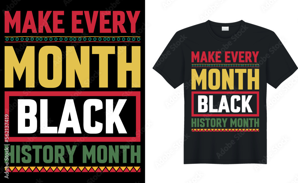 make every month black history month,T-shirt Designs For Black History Month Lover make every month black history month,T-shirt Designs For Black History Month Lover