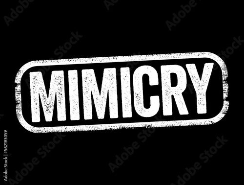Mimicry is an evolved resemblance between an organism and another object, text stamp concept background