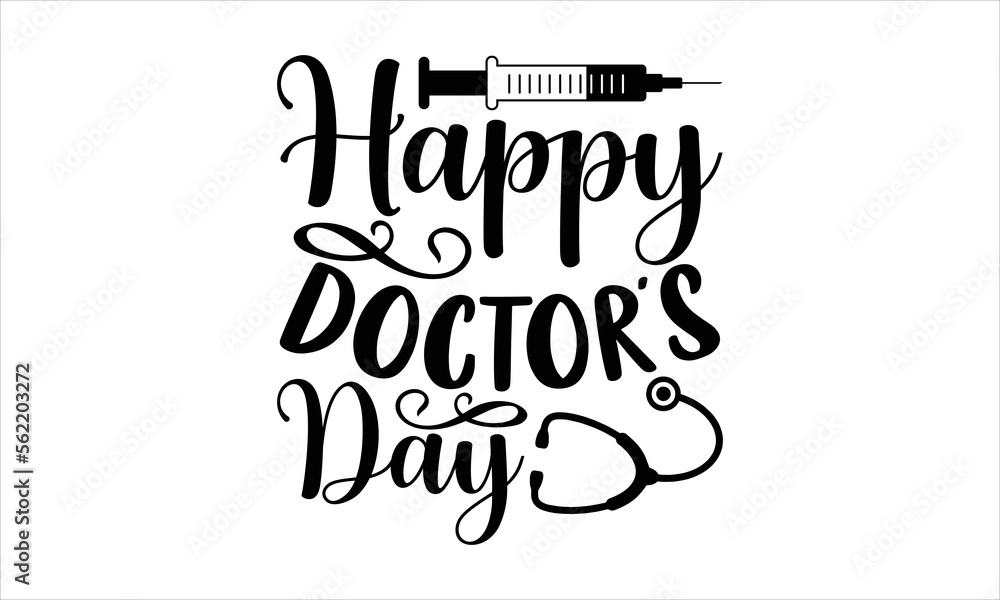 Happy doctor’s day- Doctor t-shirt design, card template typography ...
