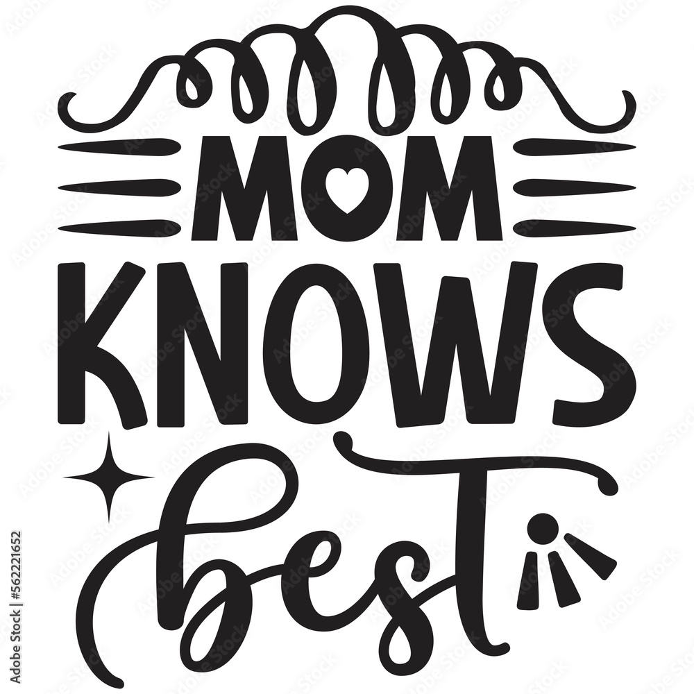 Fototapeta premium mom knows best