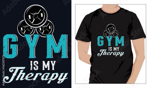 Gym Fitness t-shirts Design GYM IS MY THERAPY