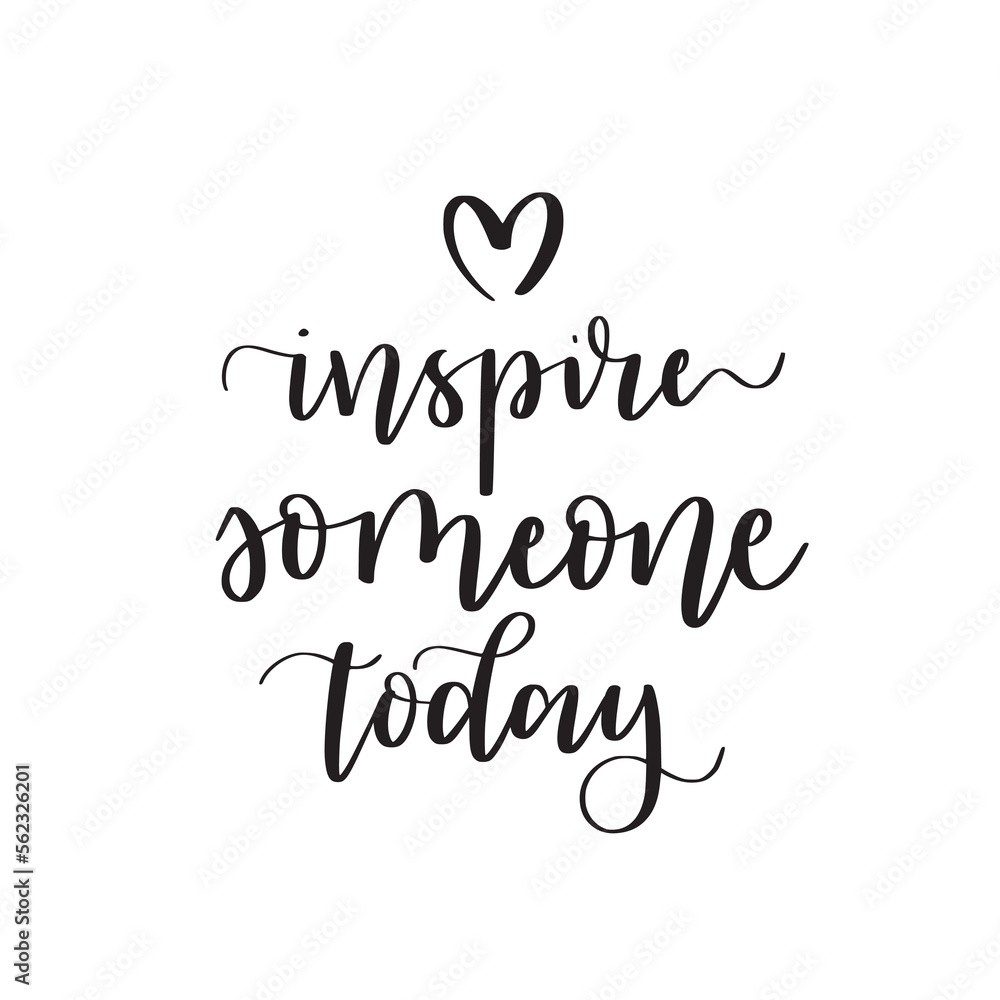 Inspire someone today. Modern brush calligraphy text 