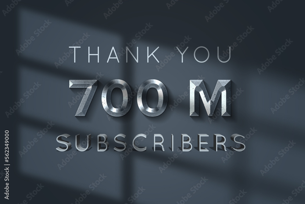 700 Million  subscribers celebration greeting banner with Grey metal Design