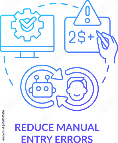 Reduce manual entry errors blue gradient concept icon. Automation. Treasury management benefit abstract idea thin line illustration. Isolated outline drawing. Myriad Pro-Bold font used