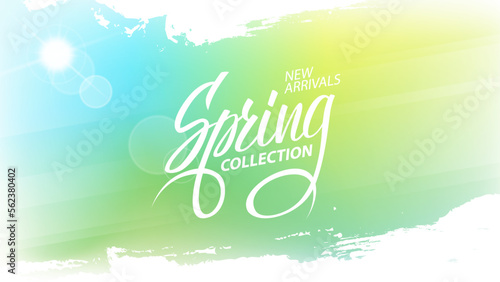 Spring Collection. New Arrivals. Promotional banner. Springtime season blurred background with hand lettering for business, seasonal shopping and advertising. Vector illustration.